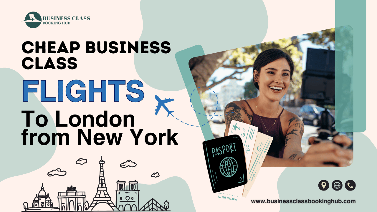 Cheap business class flights to London from New York