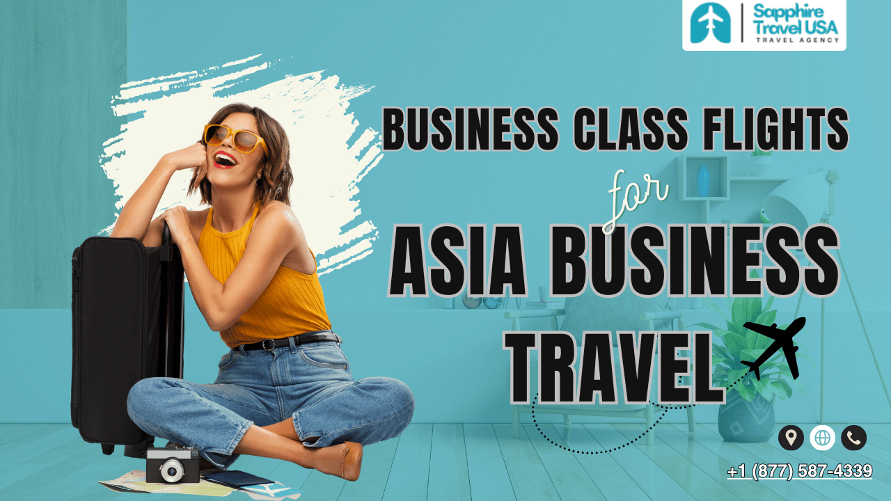 Affordable Business Class Flights for Asia Business Travel | Sapphire Travel USA